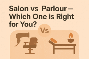 Read more about the article Salon vs Parlour – Which One is Right for You? 